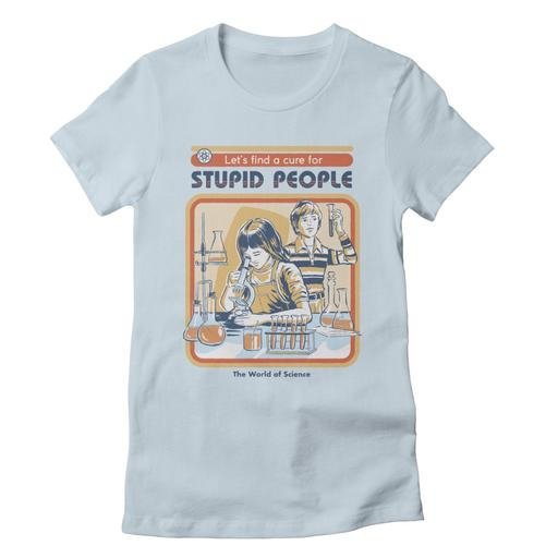 A Cure For Stupid People Ladies' Tee - [aka]