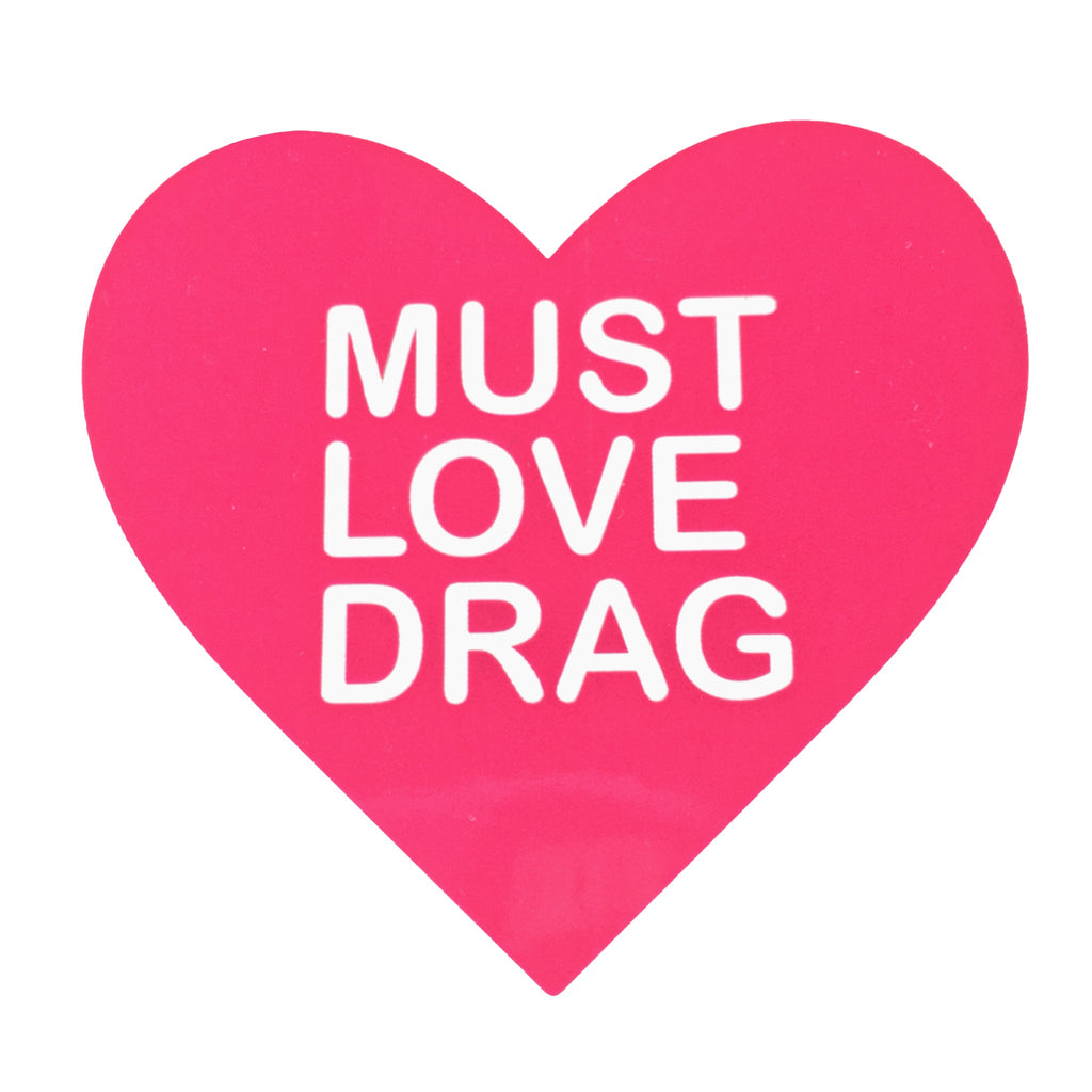 Must Love Drag Sticker - [aka]